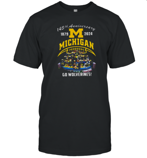 Michigan Wolverines Football 145th Anniversary 1879 2024 Go Wolverines T-Shirt