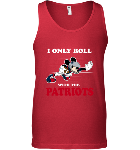 NFL Mickey Mouse I Only Roll With New England Patriots 86ou nfl mickey mouse i only roll with new england patr unisex tank 17 front red