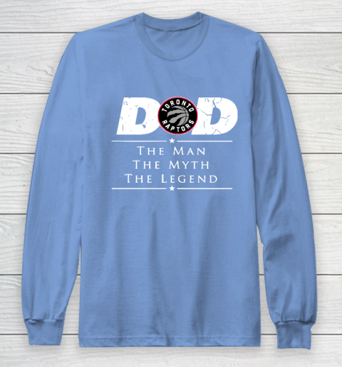 Toronto Raptors NBA Basketball Dad The Man The Myth The Legend Long Sleeve T-Shirt 8
