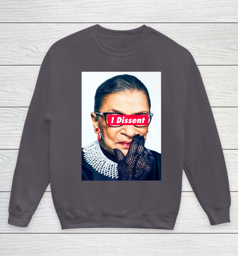 Notorious RBG  I Dissent Youth Sweatshirt 5
