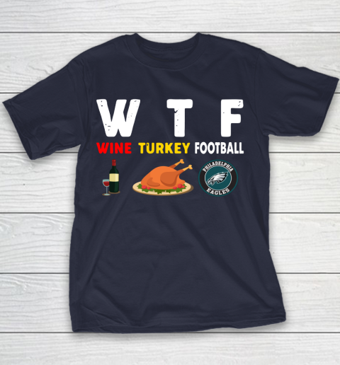 Philadelphia Eagles Giving Day WTF Wine Turkey Football NFL Youth T-Shirt 2