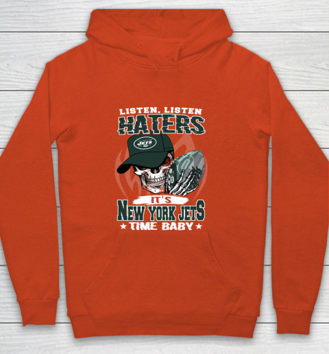 Listen Haters It is JETS Time Baby NFL Youth Hoodie 3