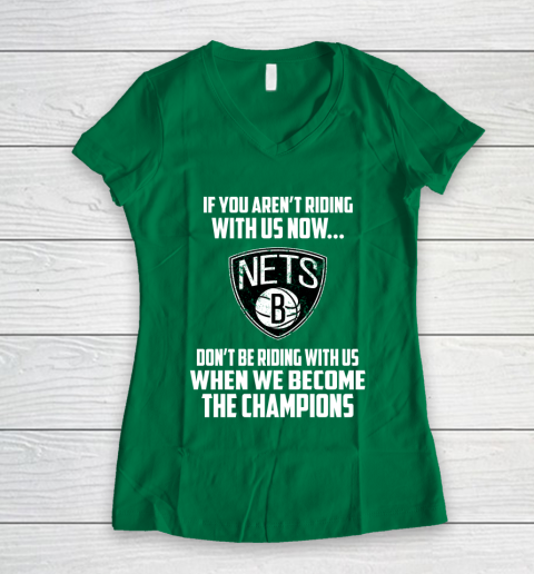 NBA Brooklyn Nets Basketball We Become The Champions Women's V-Neck T-Shirt 3
