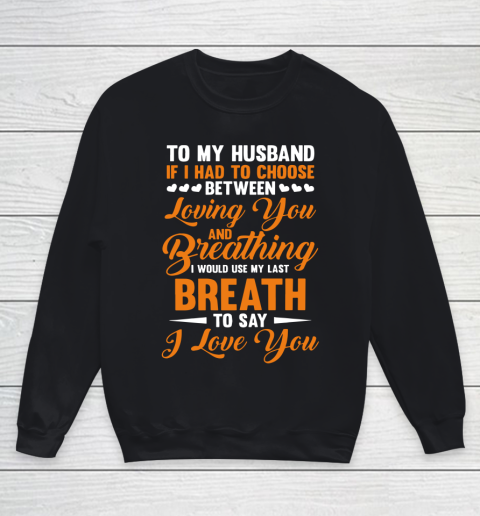 To my husband I Love You Youth Sweatshirt