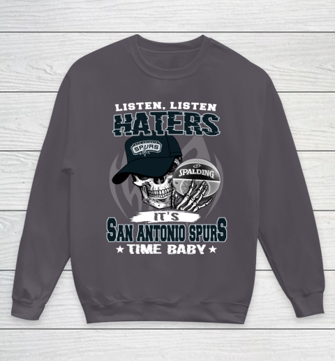 Listen Haters It is SPURS Time Baby NBA Youth Sweatshirt 5
