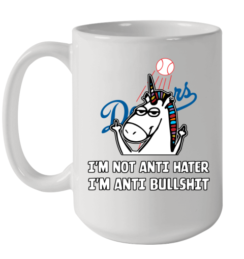 Los Angeles Dodgers MLB Baseball Unicorn I'm Not Anti Hater I'm Anti Bullshit Ceramic Mug 15oz