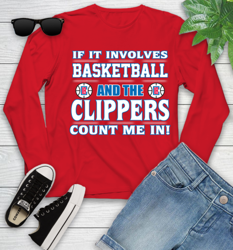 NBA If It Involves Basketball And Los Angeles Clippers Count Me In Sports Youth Long Sleeve 11