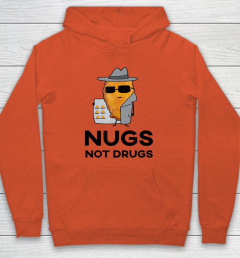 Funny Chicken Nuggets  Nugs Not Drugs Hoodie 3