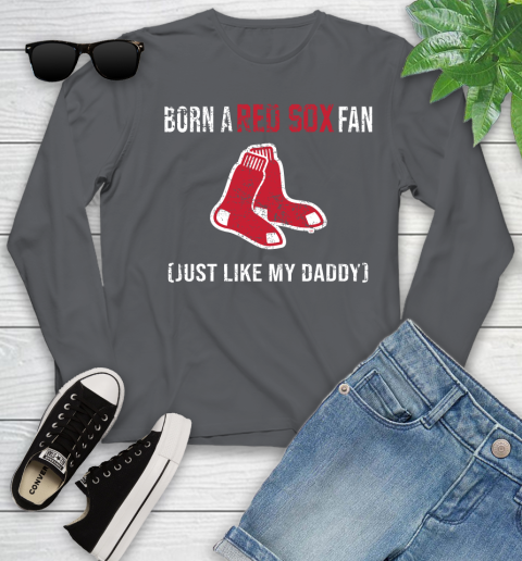 MLB Baseball Boston Red Sox Loyal Fan Just Like My Daddy Shirt Youth Long Sleeve 8