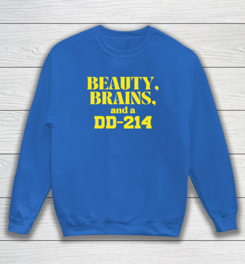 Beauty Brains And A DD-214 Sweatshirt 5