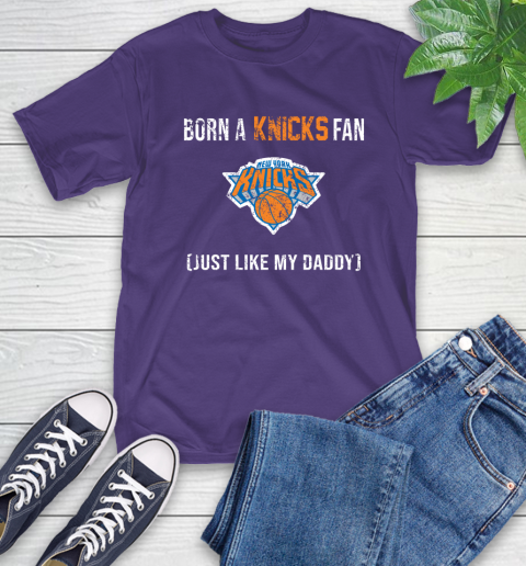 NBA New York Knicks Loyal Fan Just Like My Daddy Basketball Shirt T-Shirt 5