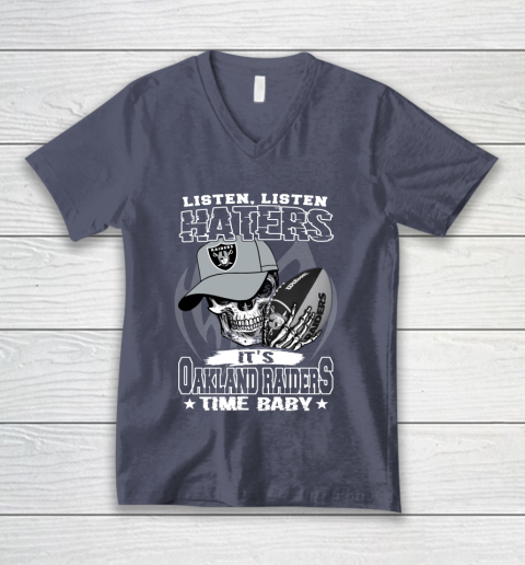 Listen Haters It is RAIDERS Time Baby NFL V-Neck T-Shirt 7