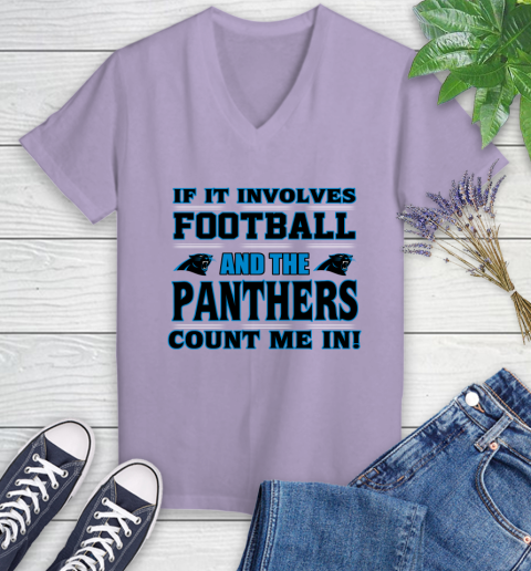 NFL If It Involves Football And The Carolina Panthers Count Me In Sports Women's V-Neck T-Shirt 14
