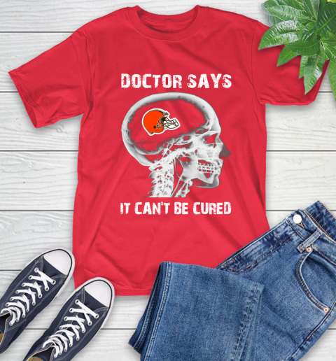 NFL Cleveland Browns Football Skull It Can't Be Cured Shirt T-Shirt 12