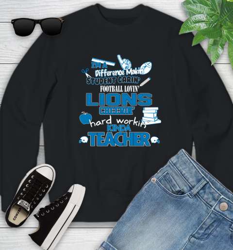 Detroit Lions NFL I'm A Difference Making Student Caring Football Loving Kinda Teacher Youth Sweatshirt