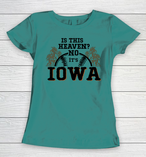 Is This Heaven No It's Iowa Baseball Women's T-Shirt 10