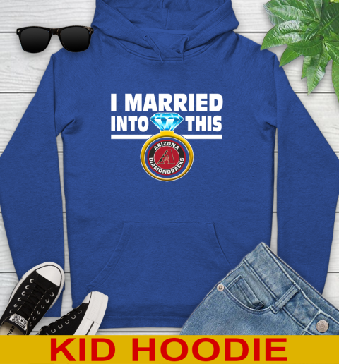 Arizona Diamondbacks MLB Baseball I Married Into This My Team Sports Youth Hoodie 10