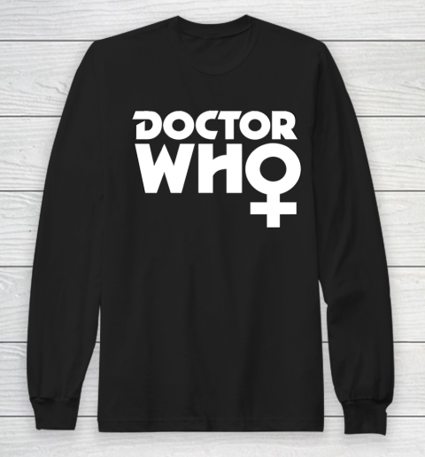 Doctor Who Shirt The Doctor is a Woman Long Sleeve T-Shirt
