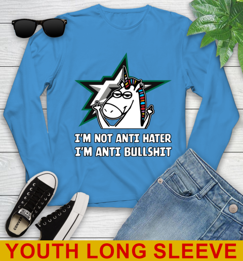 Dallas Stars NHL Hockey Unicorn I'm Not Anti Hater I'm Anti Bullshit Youth Long Sleeve 8