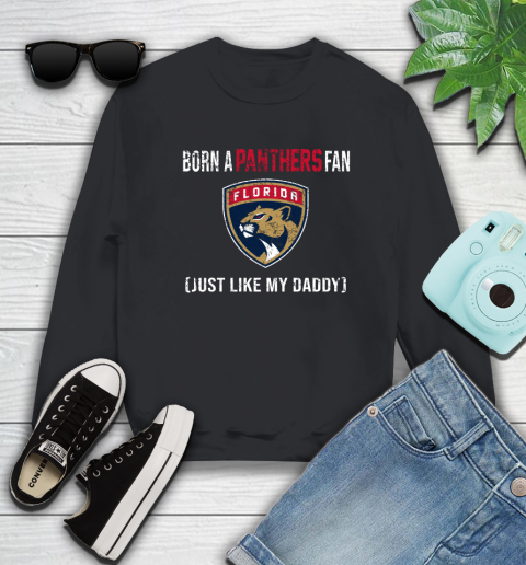 NHL Florida Panthers Hockey Loyal Fan Just Like My Daddy Shirt Sweatshirt