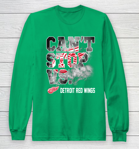 NHL Detroit Red Wings Hockey Can't Stop Vs Long Sleeve T-Shirt 4