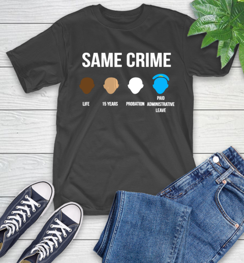 Same Crime T Shirt For Men Women Shirt