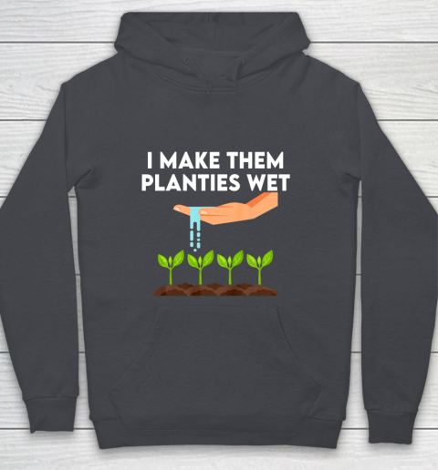 I Make Them Planties Wet Youth Hoodie 5