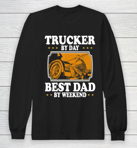 Father gift shirt Vintage Trucker by day best Dad by weekend lovers gifts papa T Shirt Long Sleeve T-Shirt