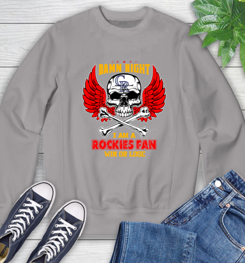MLB Damn Right I Am A Colorado Rockies Win Or Lose Skull Baseball Sports Sweatshirt 5