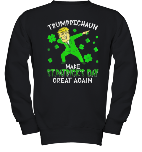 Dabbing Trumprechaun Make St Patricks Day Great Again Youth Sweatshirt