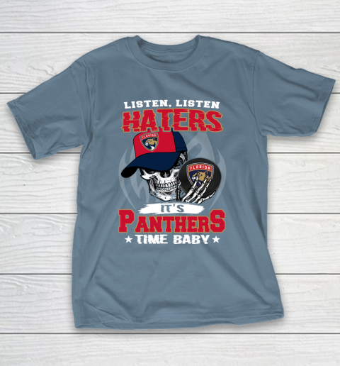 Listen Haters It is PANTHERS Time Baby NHL T-Shirt 6