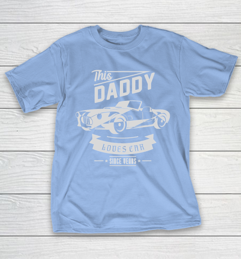 Father S Day Funny Gift Ideas Apparel Dad Loves Car For Father T Shirt Custom Tshirt Us
