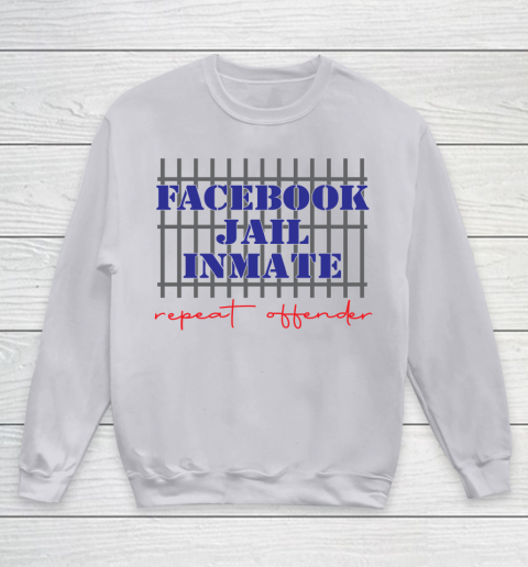 Facebook Jail tshirt Inmate Repeat Offender  FB Jail Youth Sweatshirt 2
