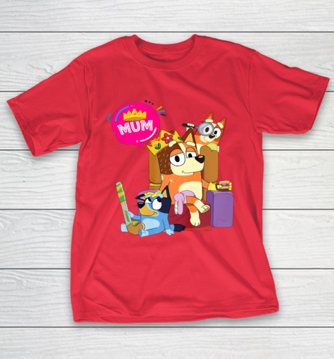 Bluey Mom Dad Funny Queen For Family Lover T-Shirt 22