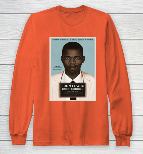 Good Trouble John Lewis Long Sleeve T-Shirt 5
