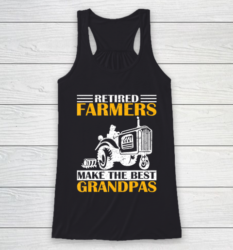 GrandFather gift shirt Retired Farmer Tractor Make The Best Grandpa Retirement Gift T Shirt Racerback Tank