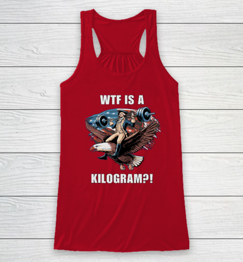 WTF is a Kilogram_ Funny 4th of July Patriotic Eagle USA Racerback Tank 3