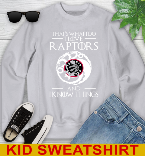 Toronto Raptors NBA Basketball That's What I Do I Love My Team And I Know Things Game Of Thrones 111