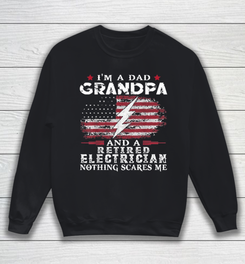 Grandpa Funny Gift Apparel  Mens Dad Grandpa Retired Electrician Nothing Sweatshirt