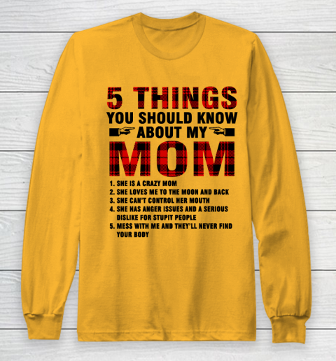Mother's Day Funny Gift Ideas Apparel  5 Things You Should Know About My Mom T Shirt Long Sleeve T-Shirt 2