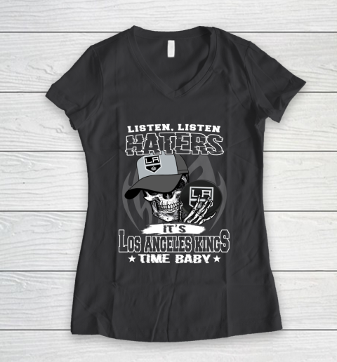 Listen Haters It is KINGS Time Baby NHL Women's V-Neck T-Shirt 6