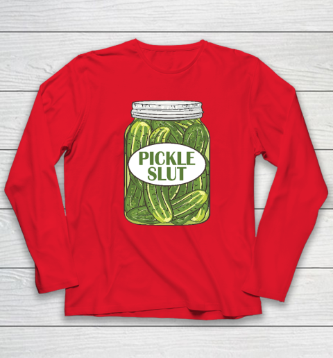 Pickle Slut Who Loves Pickles Long Sleeve T-Shirt 6