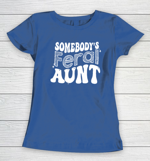 Somebody's Feral Aunt Women's T-Shirt - Image 7