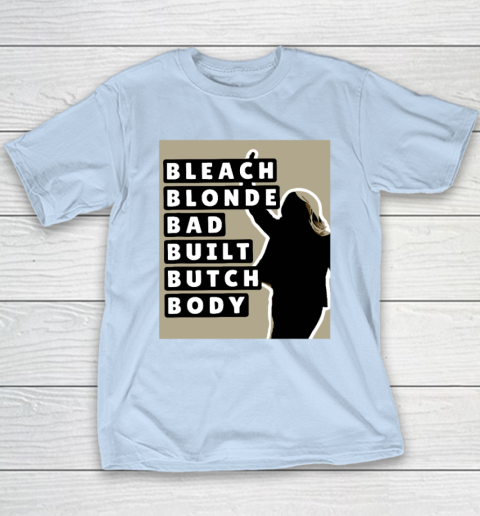 Bleach Blonde Bad Built Butch Body Youth T-Shirt 5