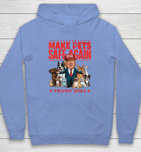 Make Pets Safe Again Trump 2024 Save Our Pets Hoodie 7