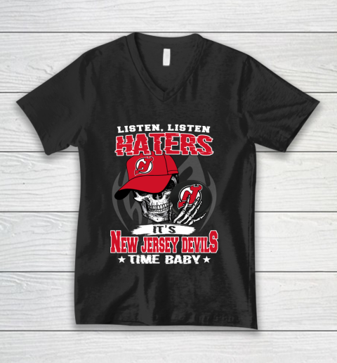 Listen Haters It is DEVILS Time Baby NHL V-Neck T-Shirt