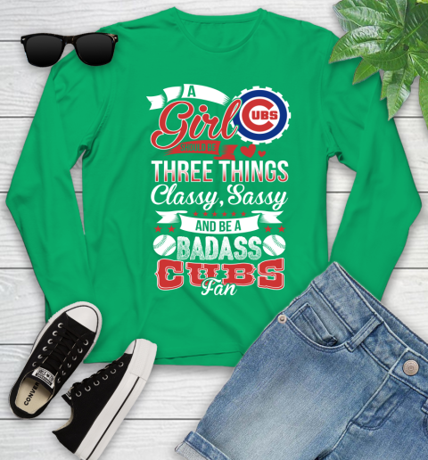 Chicago Cubs MLB Baseball A Girl Should Be Three Things Classy Sassy And A Be Badass Fan Youth Long Sleeve 7