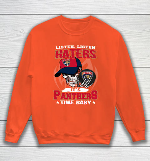 Listen Haters It is PANTHERS Time Baby NHL Sweatshirt 3