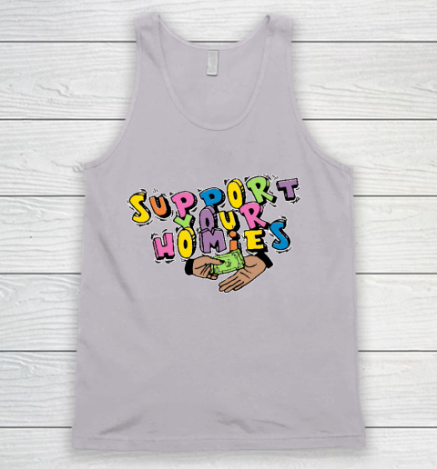 Support Your Homies Tank Top 2