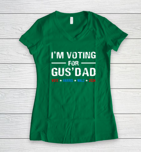 I'm Voting For Gus Dad Vote Harris Walz 2024 Women's V-Neck T-Shirt 3